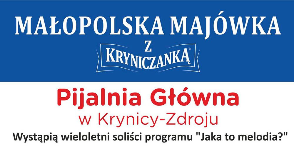 Małopolska Majówka z Kryniczanką - wstęp